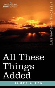 All These Things Added, Allen James