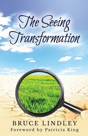 The Seeing Transformation, Lindley Bruce