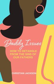 Daddy Issues, Jackson Christian