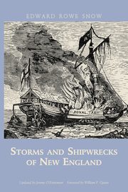 ksiazka tytu: Storms and Shipwrecks of New England autor: Snow Edward Rowe