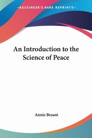 An Introduction to the Science of Peace, Besant Annie