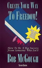 Create Your Way To Freedom!, McGough