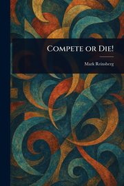 Compete or Die!, Reinsberg Mark