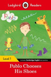 Ladybird Readers Level 1 - Pablo - Pablo Chooses his Shoes, 