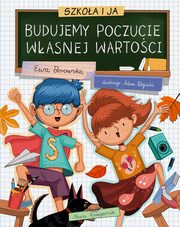 Szkoa i ja Budujemy poczucie wasnej wartoci, Borowska Ewa