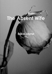 ksiazka tytu: The Absent Wife autor: Jayne Erika