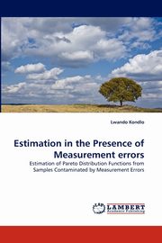 Estimation in the Presence of Measurement errors, Kondlo Lwando