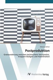 Postproduktion, Zellner Viktoria