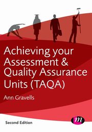 Achieving your Assessment and Quality Assurance Units (TAQA), Gravells Ann