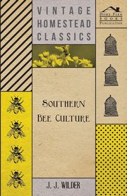 Southern Bee Culture, Wilder J. J.