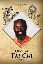 ksiazka tytu: A Book of Tai Chi autor: Dallas Calvin Earl