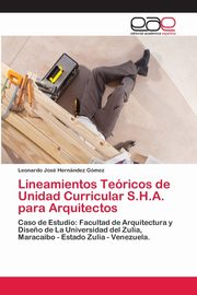 Lineamientos Tericos de Unidad Curricular S.H.A. para Arquitectos, Hernndez Gmez Leonardo Jos