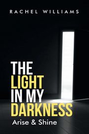 Light in my darkness, Williams Rachel