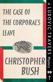 The Case of the Corporal's Leave, Bush Christopher