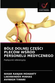 BLE DOLNEJ CZʦCI PLECW WRD PERSONELU MEDYCZNEGO, Mohanty Nihar Ranjan