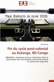 Fin du cycle post-colonial au katanga, rd congo, KENNES-E