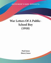 War Letters Of A Public-School Boy (1918), Jones Paul