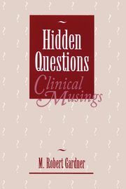 Hidden Questions, Clinical Musings, Gardner M. Robert