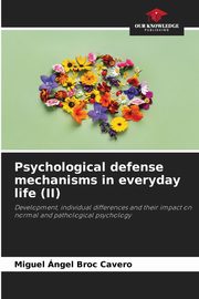 Psychological defense mechanisms in everyday life (II), Broc Cavero Miguel ngel