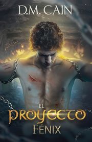 El Proyecto Fnix, Cain D.M.