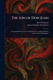 The Son of Don Juan, Echegaray Jos