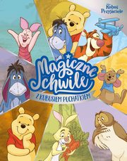 Magiczne chwile z Kubusiem Puchatkiem. Disney, 