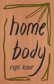 ksiazka tytu: Home Body autor: Kaur Rupi