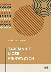 Tajemnice liczb pierwszych, Bednarek Witold