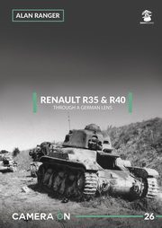 Renault R35 & R40 Through A German Lens Camera On 26, Ranger Alan