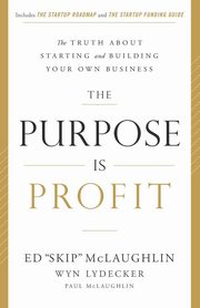 ksiazka tytu: The Purpose Is Profit autor: McLaughlin Ed 