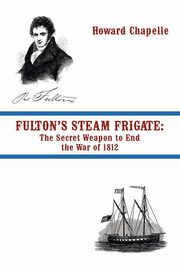 Fulton's Steam Frigate, Chapelle Howard