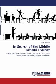 In Search of the Middle School Teacher, Rumble Paul