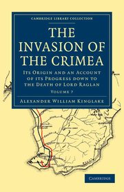 ksiazka tytu: The Invasion of the Crimea - Volume 7 autor: Kinglake Alexander William