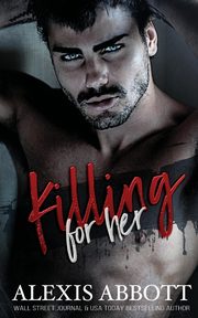 Killing for Her, Abbott Alexis