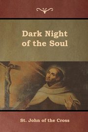 Dark Night of the Soul, St. John of the Cross