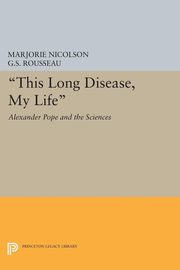 This Long Disease, My Life, Nicolson Marjorie Hope