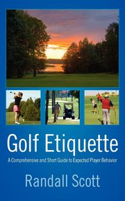 Golf Etiquette, Scott Randall