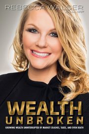 Wealth Unbroken, Walser Rebecca