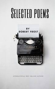 Selected Poems by Robert Frost, Frost Robert