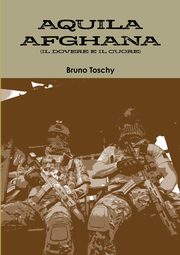 Aquila Afghana, Toschi Giuseppe Bruno