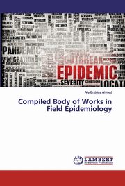 Compiled Body of Works in Field Epidemiology, Ahmed Aliy Endriss