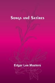 Songs and Satires, Masters Edgar Lee