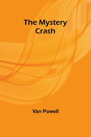 The Mystery Crash, Powell Van