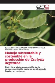Manejo sustentable y sostenible en la produccin de Cratylia argentea, Oca?a Zavaleta Eliazar