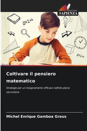 Coltivare il pensiero matematico, Gamboa Graus Michel Enrique