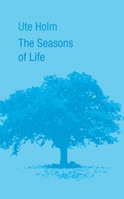 The Seasons of Life, Holm Ute