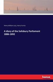 A diary of the Salisbury Parliament 1886-1892, Furniss Harry
