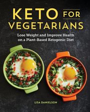 Keto for Vegetarians, Danielson Lisa