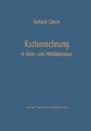 Kostenrechnung in Klein- und Mittelbetrieben, Simon Gerhard