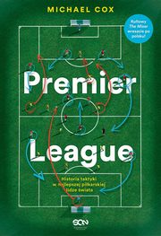 Premier League. Historia taktyki w najlepszej pikarskiej lidze wiata, Cox Michael